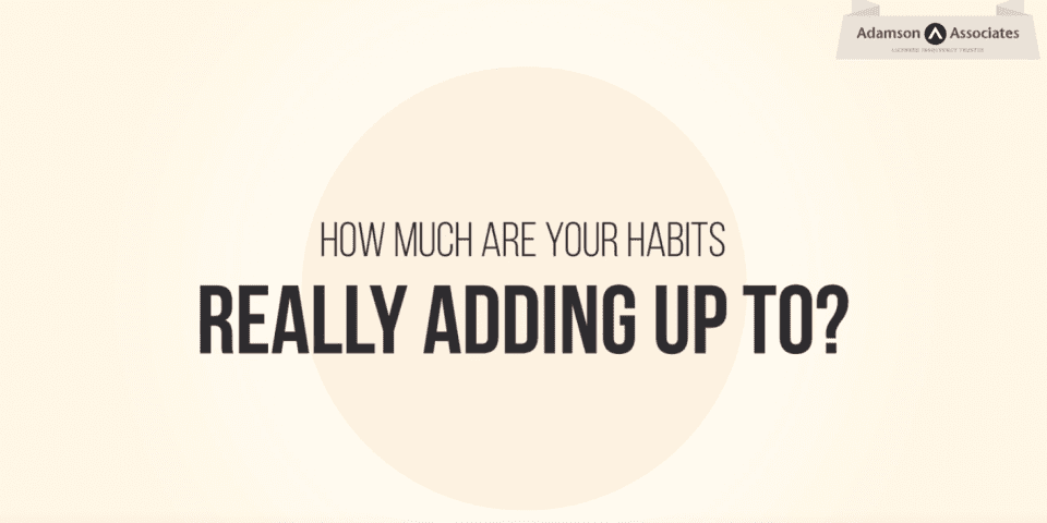 How Much Are Your Habits Really Adding Up To?
